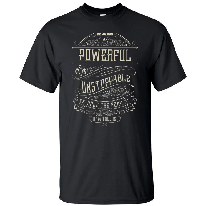 Ram Trucks Powerful Unstoppable Tall T-Shirt