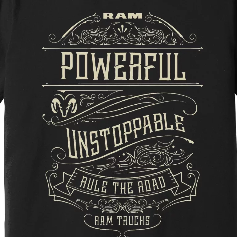 Ram Trucks Powerful Unstoppable Premium T-Shirt