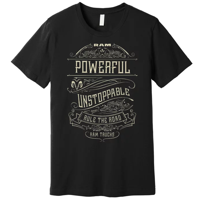 Ram Trucks Powerful Unstoppable Premium T-Shirt