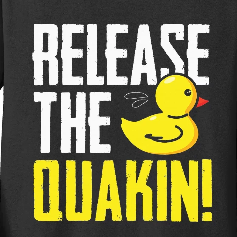 Release The Quackin! Graphic Rubber Duck Funny Kids Long Sleeve Shirt