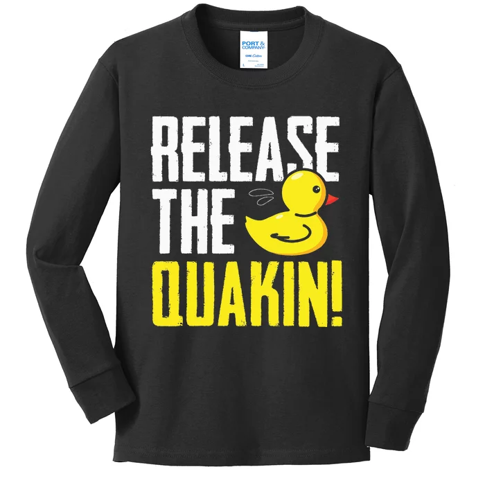 Release The Quackin! Graphic Rubber Duck Funny Kids Long Sleeve Shirt