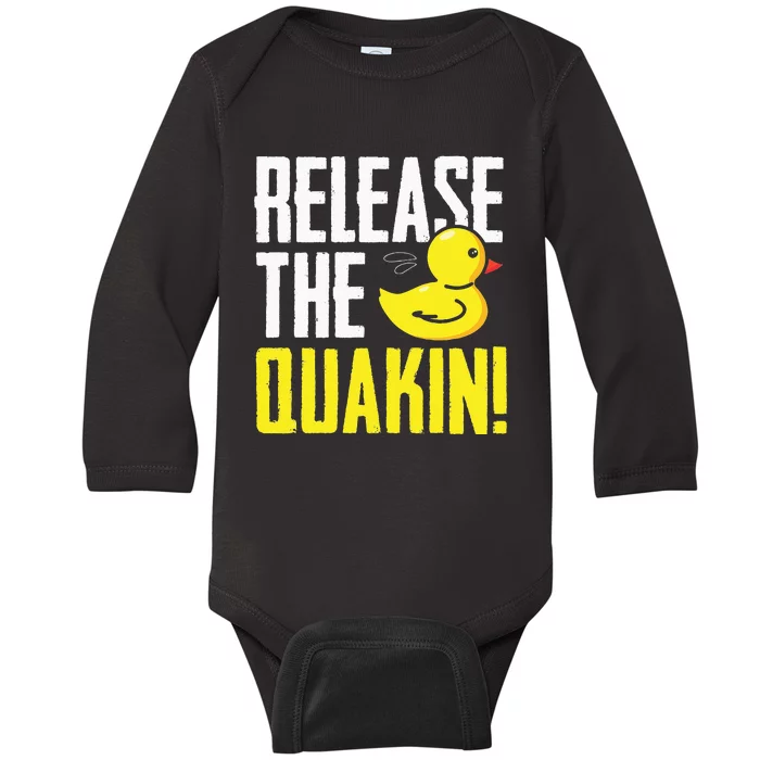 Release The Quackin! Graphic Rubber Duck Funny Baby Long Sleeve Bodysuit