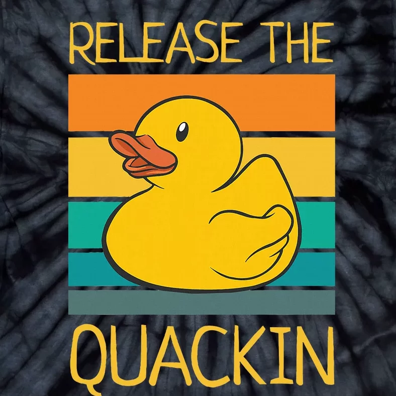 Release The Quackin Quote Funny Rubber Duck Ducklings Tie-Dye T-Shirt