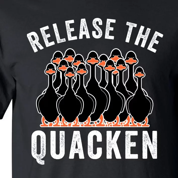 Release The Quacken, Duck Lover, Farmer, Funny Animal Lover Tall T-Shirt