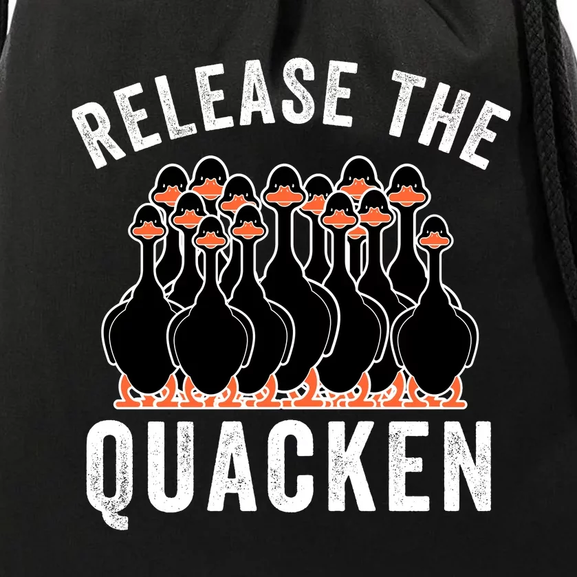 Release The Quacken, Duck Lover, Farmer, Funny Animal Lover Drawstring Bag