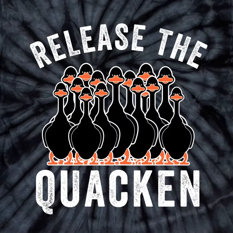 Release The Quacken, Duck Lover, Farmer, Funny Animal Lover Tie-Dye T-Shirt