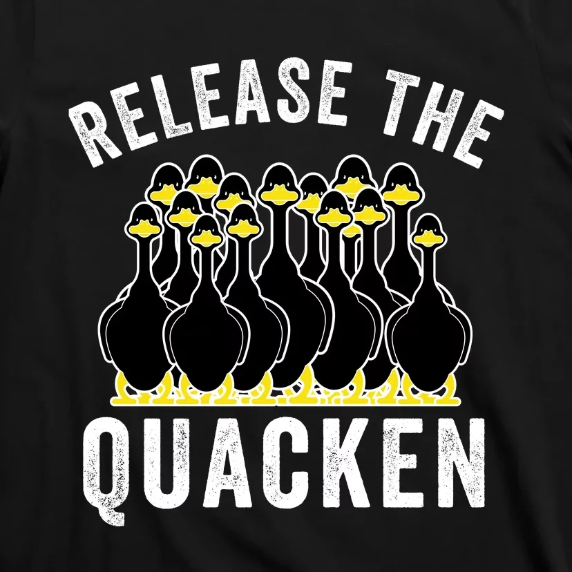 Release The Quacken, Farmer, Duck Lover, Funny Animal Lover T-Shirt