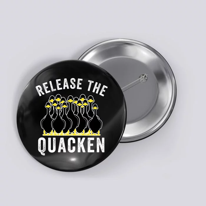 Release The Quacken, Farmer, Duck Lover, Funny Animal Lover Button