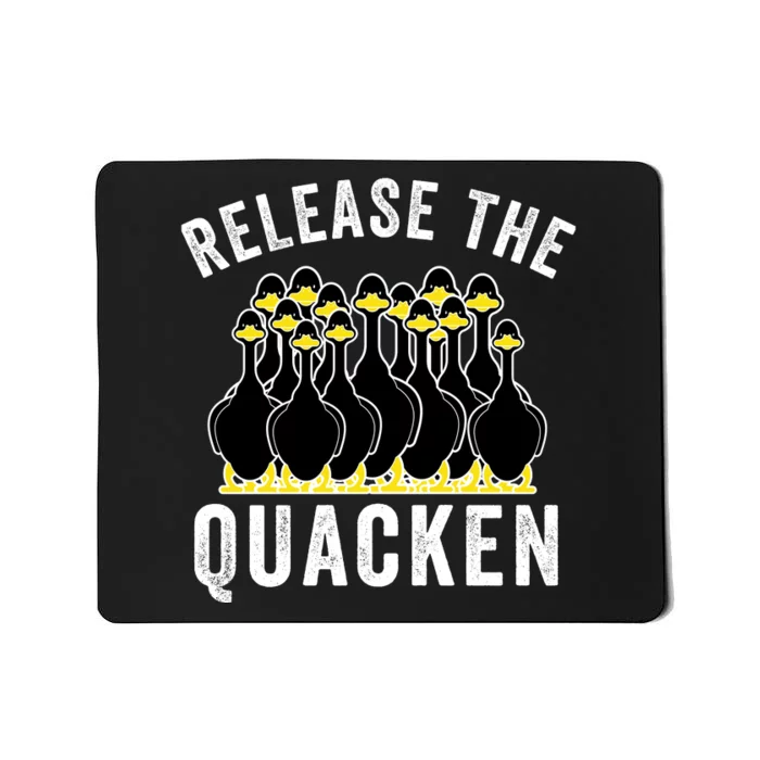 Release The Quacken, Farmer, Duck Lover, Funny Animal Lover Mousepad