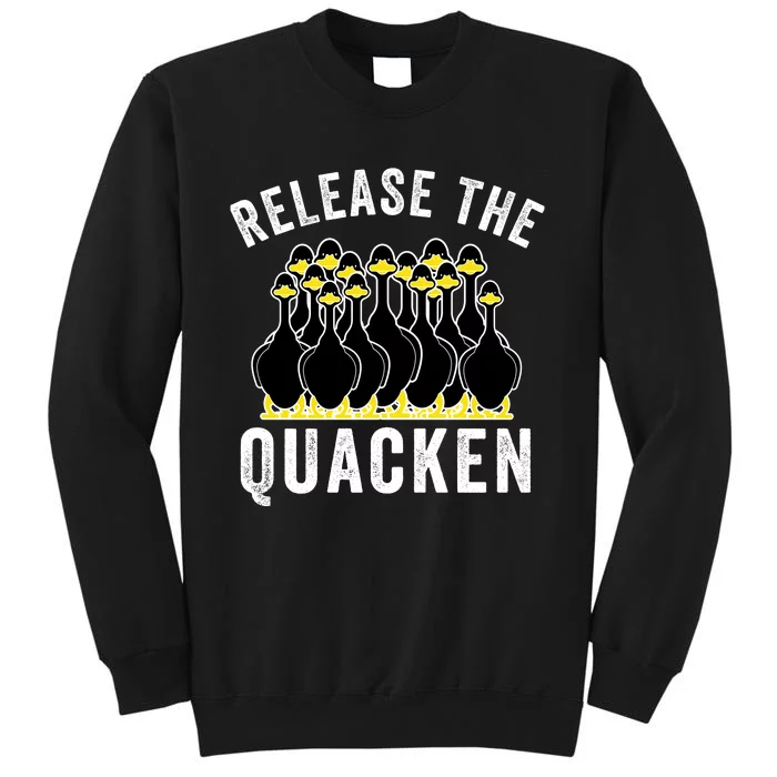 Release The Quacken, Farmer, Duck Lover, Funny Animal Lover Tall Sweatshirt