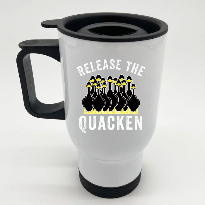 Release The Quacken, Farmer, Duck Lover, Funny Animal Lover Front & Back Stainless Steel Travel Mug