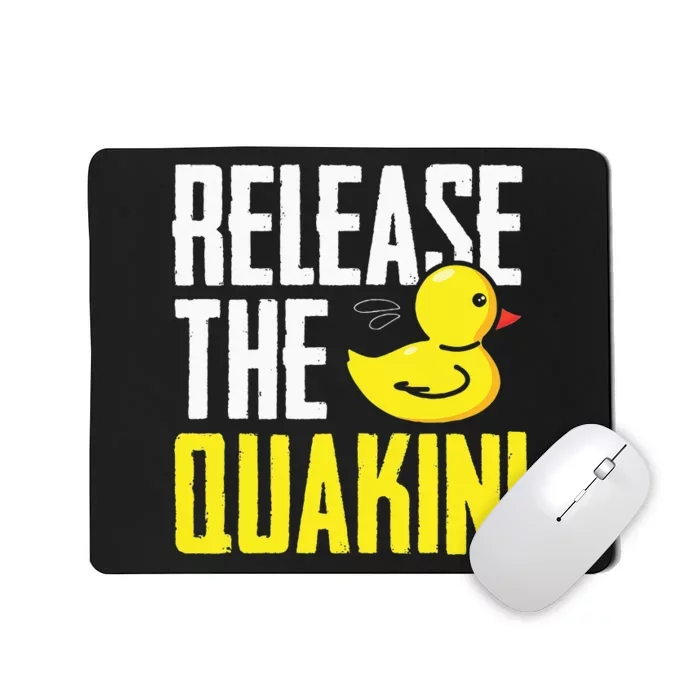 Release The Quackin! Graphic Rubber Duck Funny Mousepad