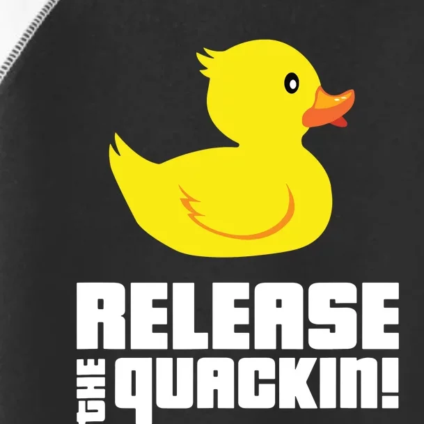 Release The Quackin! Funny Yellow Rubber Ducks Design Toddler Fine Jersey T-Shirt