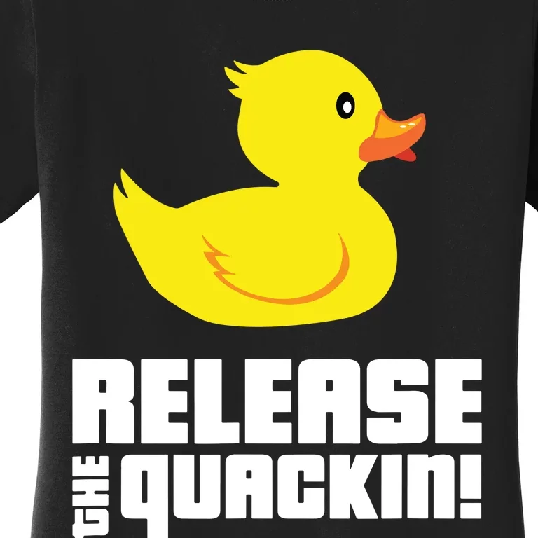 Release The Quackin! Funny Yellow Rubber Ducks Design Women's T-Shirt