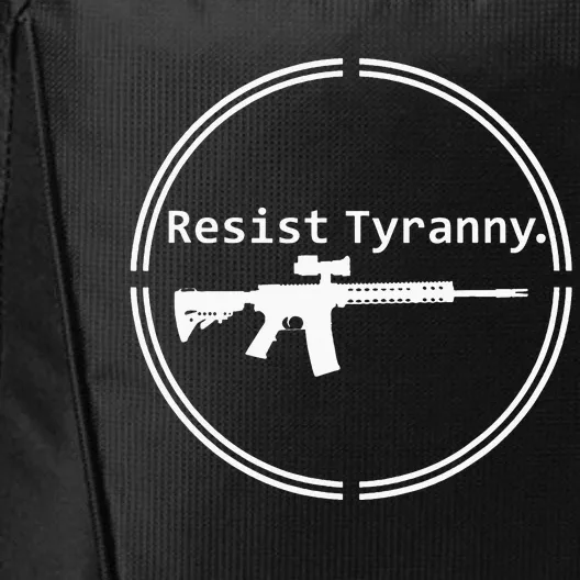 Resist Tyranny Rifle Libertarian Conservative Pro Gun 2A USA City Backpack