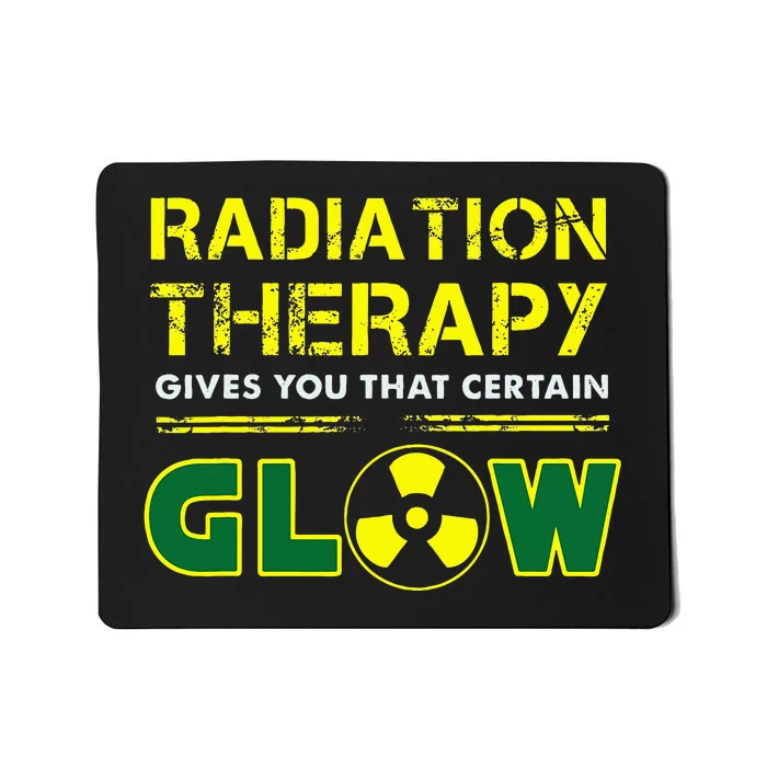 Radiation Therapy Radiation Therapist Funny Cancer Fighter Mousepad