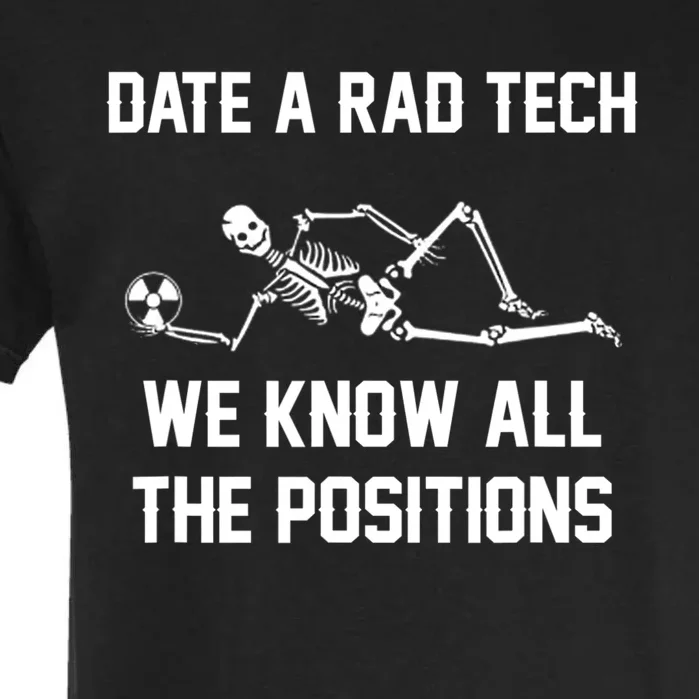 Radiology Technician Rad Tech X Ray Funny Date A Rad Tech Garment-Dyed Heavyweight T-Shirt