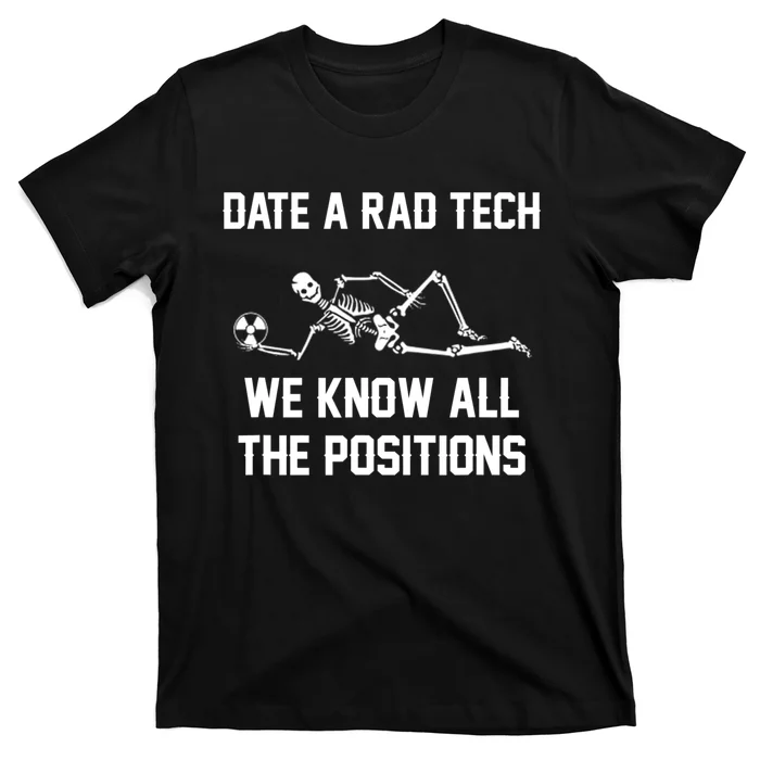 Radiology Technician Rad Tech X Ray Funny Date A Rad Tech T-Shirt