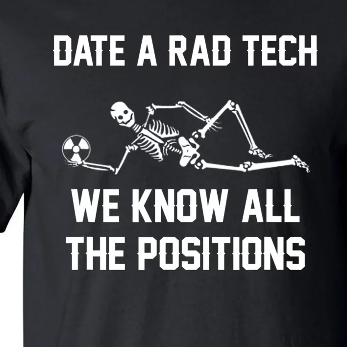 Radiology Technician Rad Tech X Ray Funny Date A Rad Tech Tall T-Shirt