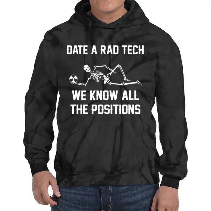 Radiology Technician Rad Tech X Ray Funny Date A Rad Tech Tie Dye Hoodie