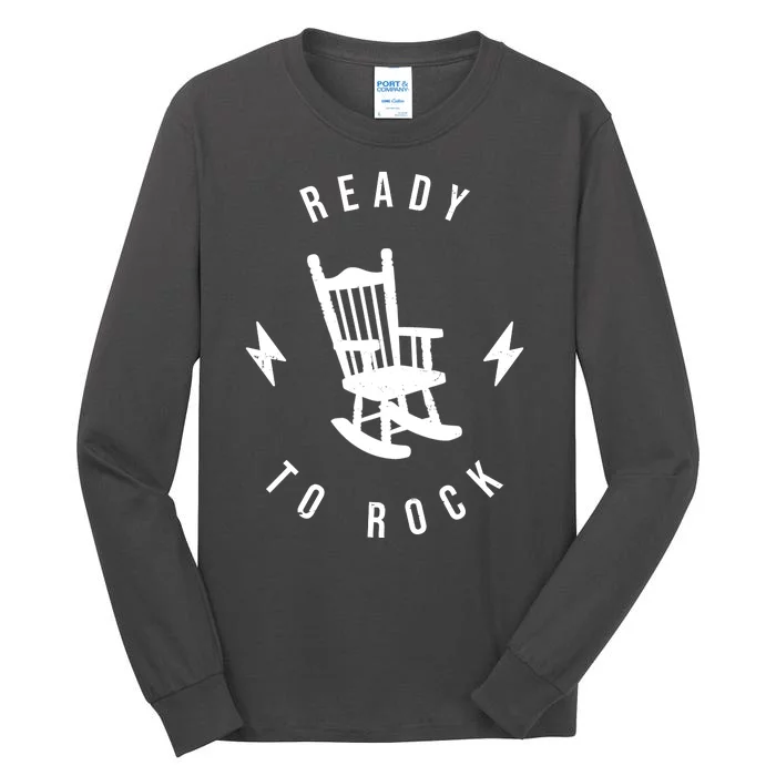 Ready To Rock Funny Rocking Chair Tall Long Sleeve T-Shirt