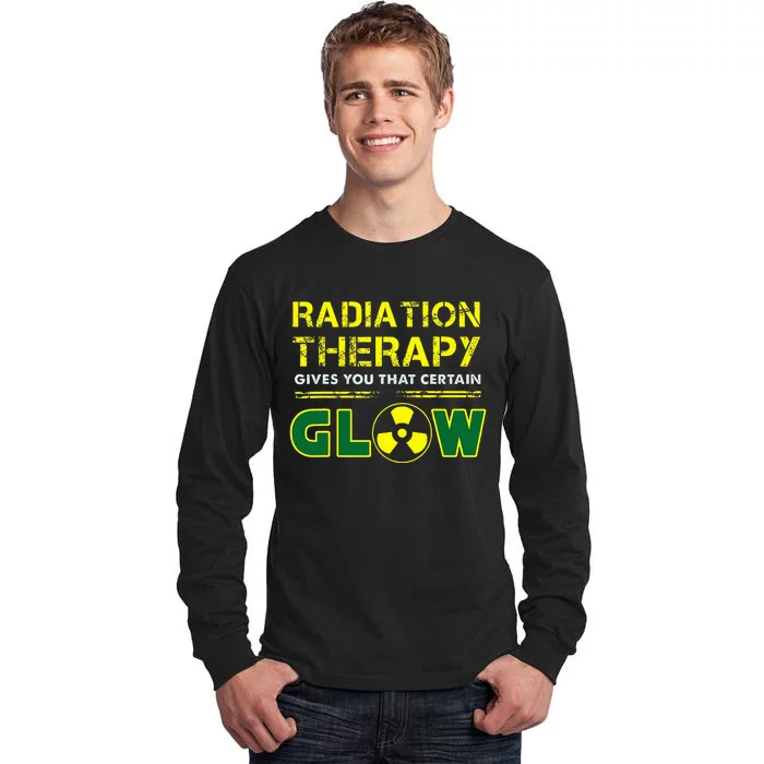 Radiation Therapy Radiation Therapist Funny Cancer Fighter Tall Long Sleeve T-Shirt