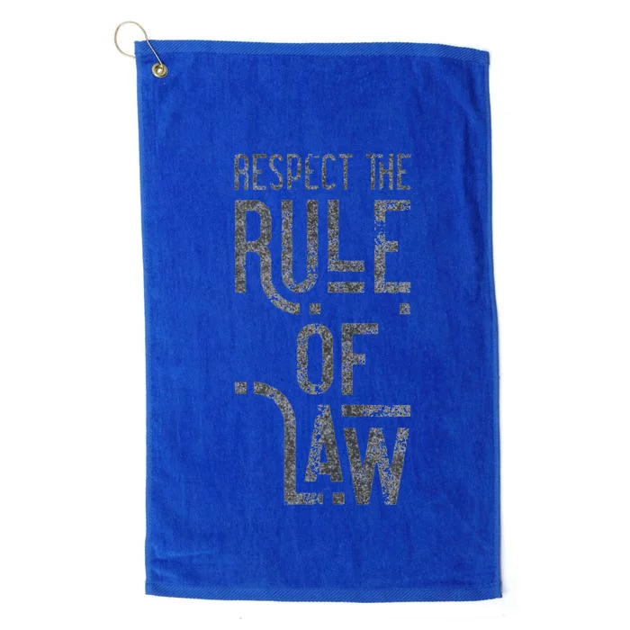 Respect The Rule Of Law Antitrump Antibarr Political Platinum Collection Golf Towel