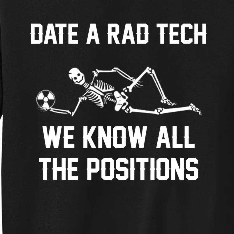 Radiology Technician Rad Tech X Ray Funny Date A Rad Tech Tall Sweatshirt