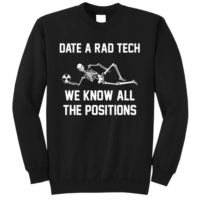 Radiology Technician Rad Tech X Ray Funny Date A Rad Tech Tall Sweatshirt