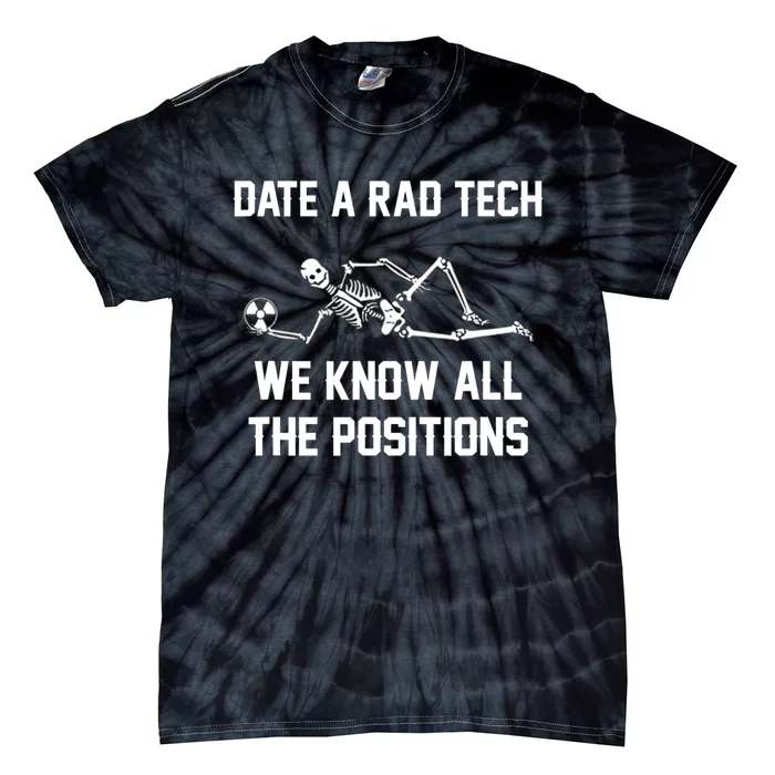 Radiology Technician Rad Tech X Ray Funny Date A Rad Tech Tie-Dye T-Shirt