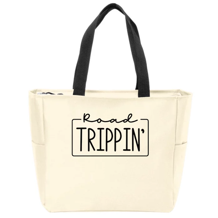 Road Trippin Road Trip Travel Road Tripping Trip Zip Tote Bag