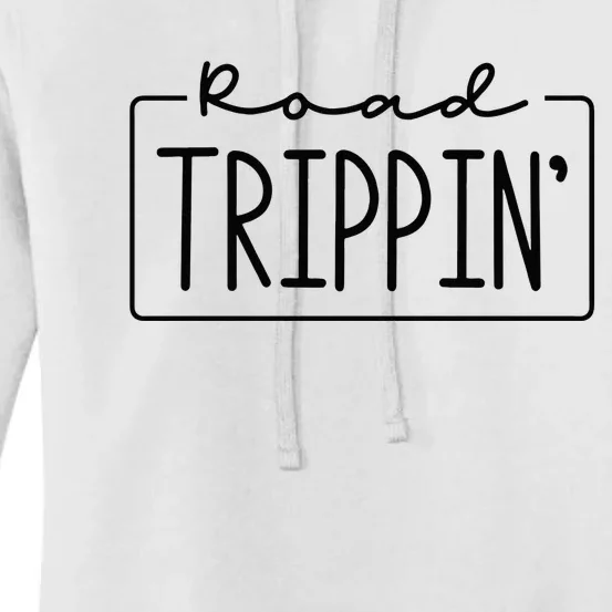 Road Trippin Road Trip Travel Road Tripping Trip Women's Pullover Hoodie