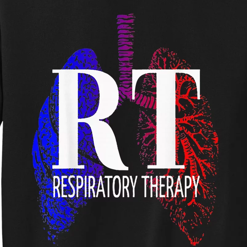 Respiratory Therapy Rrt Respiratory Care Tall Sweatshirt