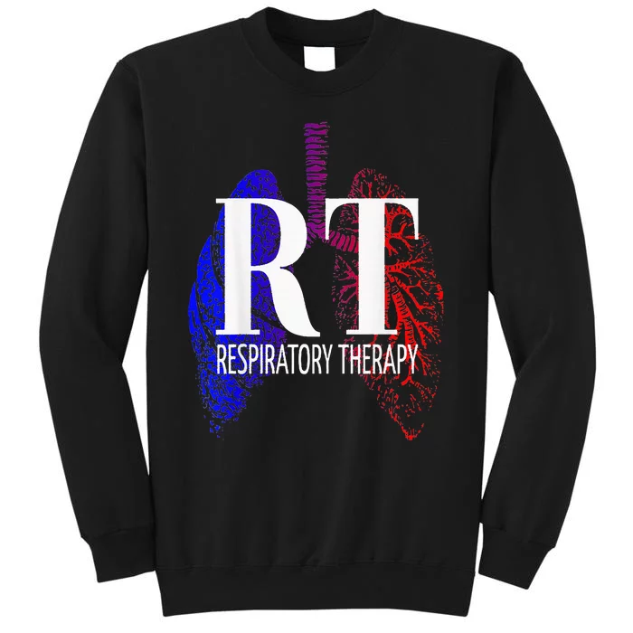 Respiratory Therapy Rrt Respiratory Care Tall Sweatshirt