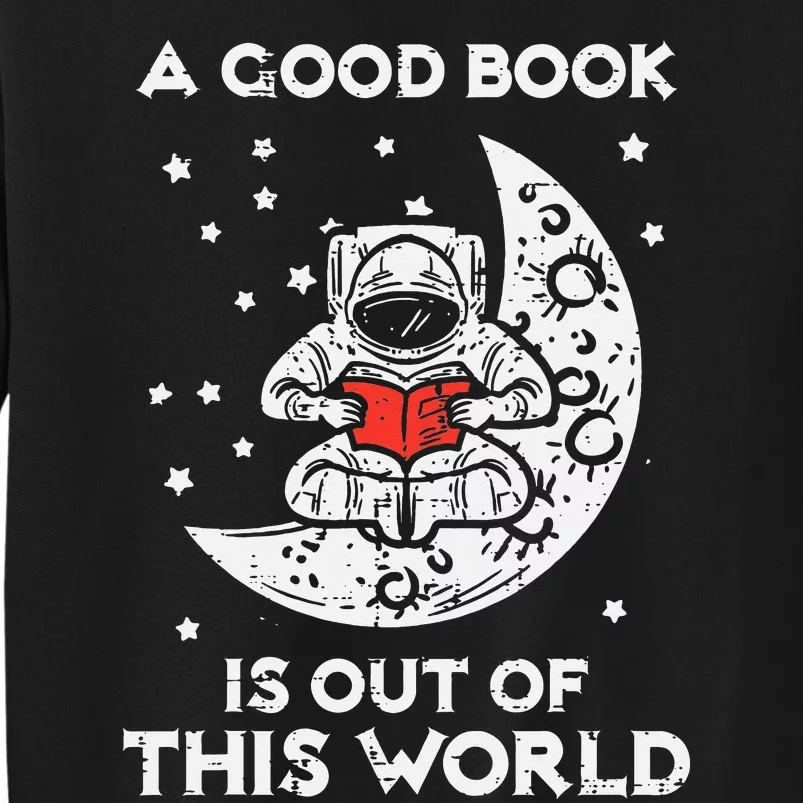 Reading Teacher Read Books Astronaut Out Of World Sweatshirt