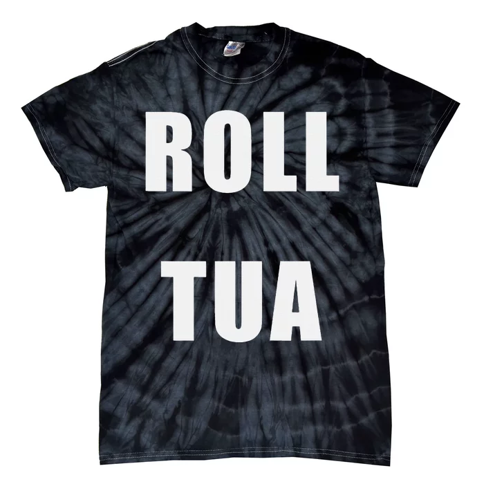 Roll Tua Tie-Dye T-Shirt