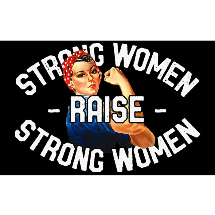 Rosie The Riveter Strong Women Raise Strong Women Bumper Sticker