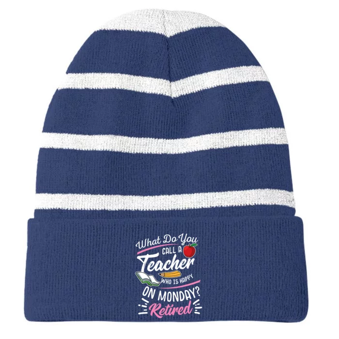 Retirement Teacher Retired Teacher Happy On Monday Striped Beanie with Solid Band