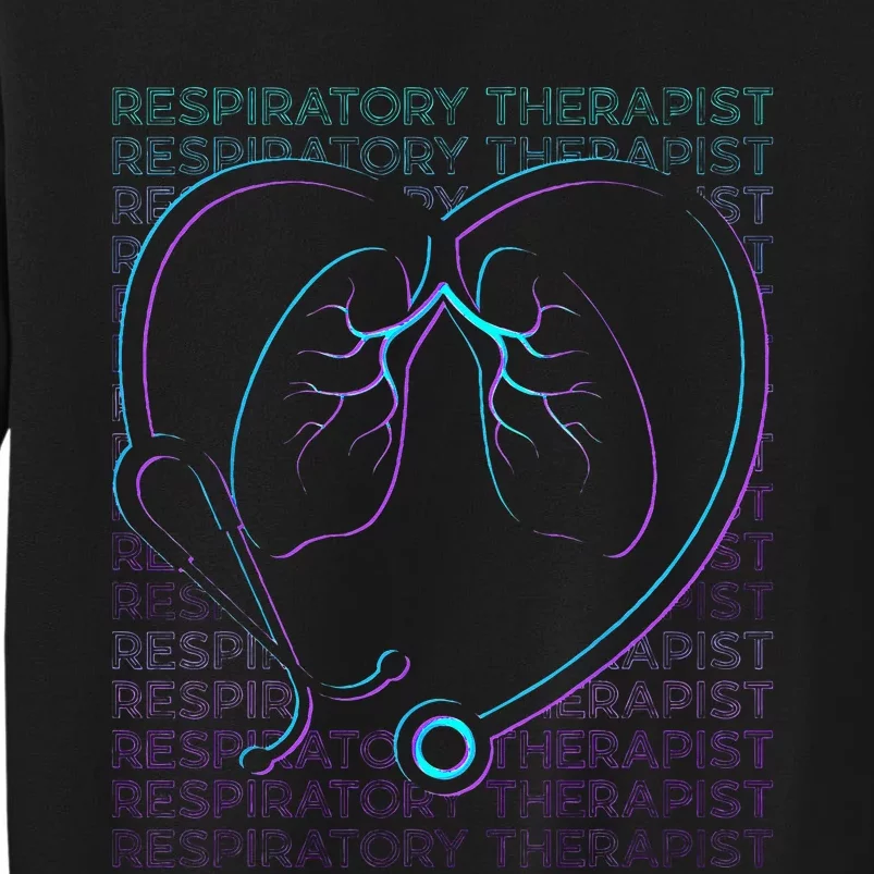 Respiratory Therapist Respiratory Therapy Retro Tall Sweatshirt