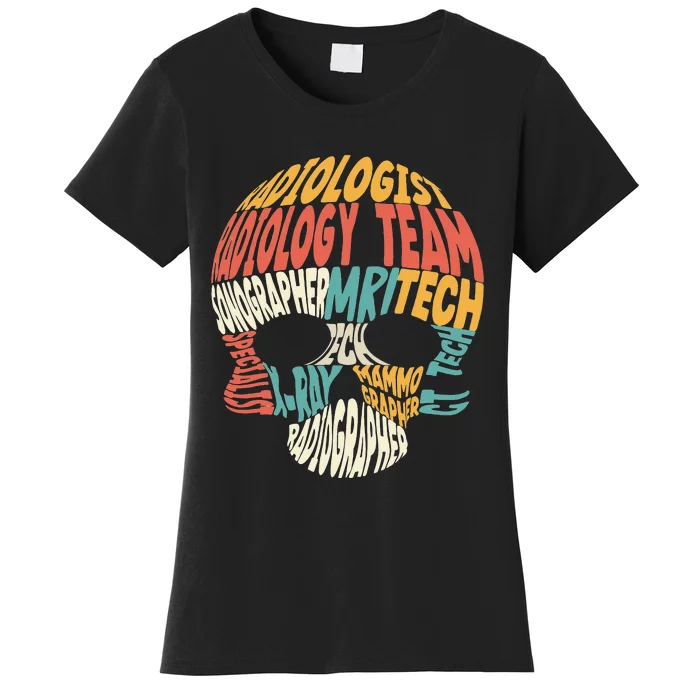 Radiologic Technologist Radiologist Rad Tech Radiology Women's T-Shirt