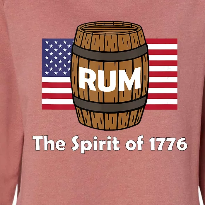 Rum Traveler Spirit Of 1776 America Usa 4th Of July Womens California Wash Sweatshirt