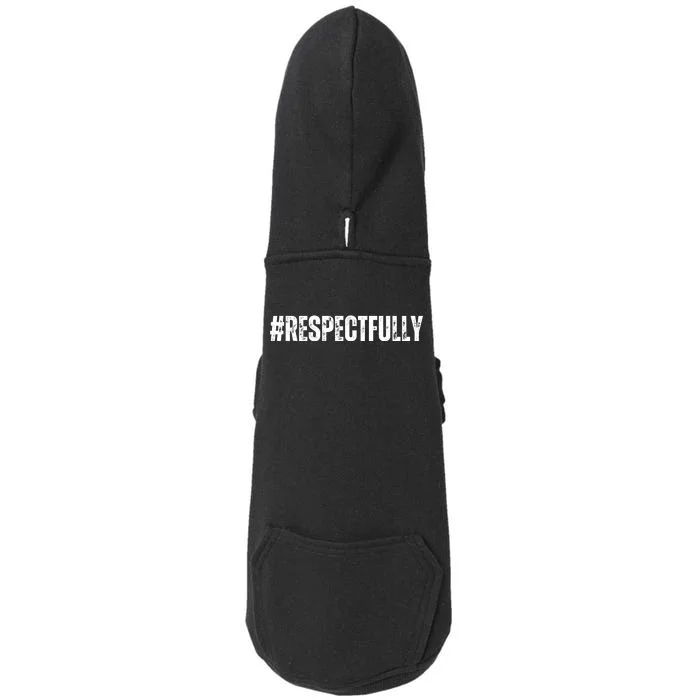 #Respectfully Trending Social Media Hashtag Respectfully Doggie 3-End Fleece Hoodie