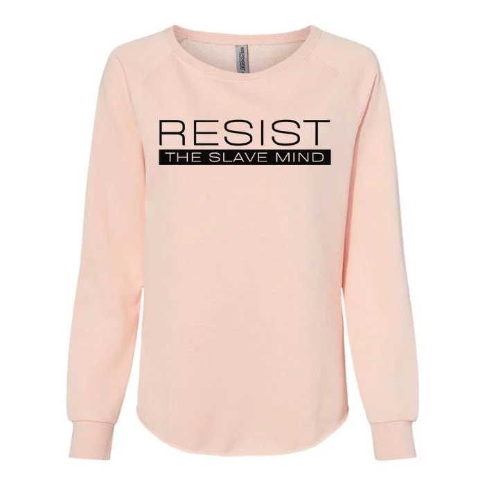 Resist The Slave Mind Andrew Tate Womens California Wash Sweatshirt