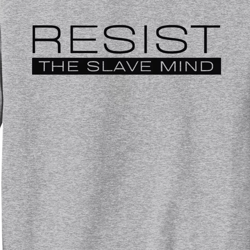 Resist The Slave Mind Andrew Tate Tall Sweatshirt