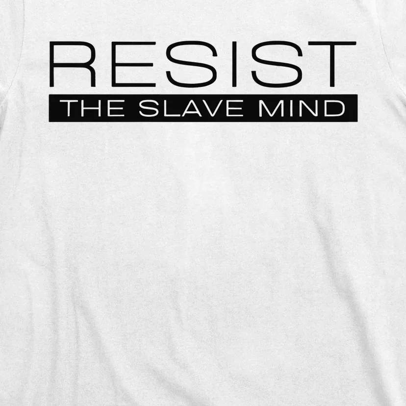 Resist The Slave Mind Andrew Tate T-Shirt