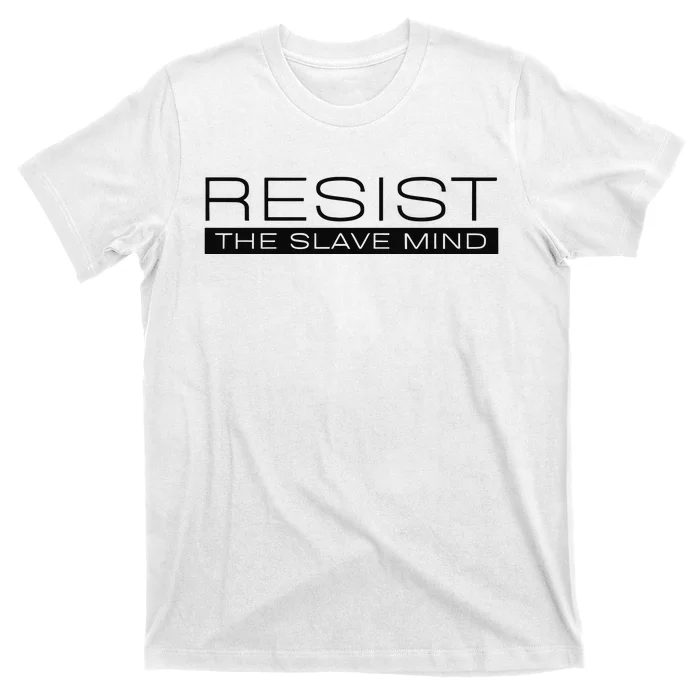 Resist The Slave Mind Andrew Tate T-Shirt