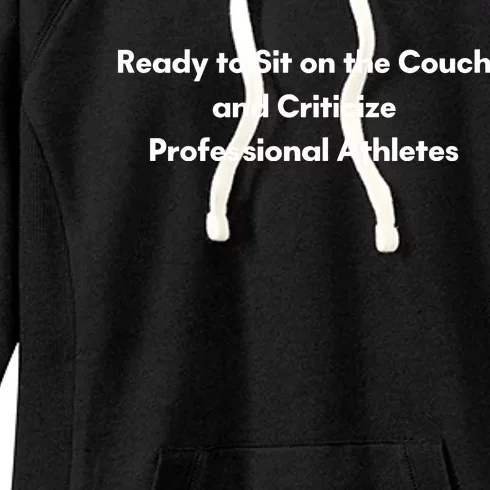 Ready To Sit On The Couch And Criticize Professional Athletes Women's Fleece Hoodie