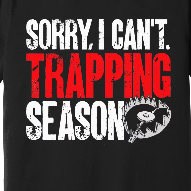 retro  Trapper sorry, i can't trapping season Premium T-Shirt