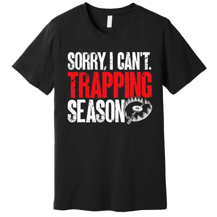 retro  Trapper sorry, i can't trapping season Premium T-Shirt