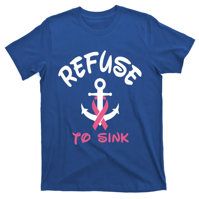 Refuse To Sink Breast Cancer Awareness Pink Ribbon Gift T-Shirt